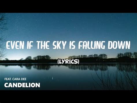 down even if the sky is falling down lyrics|so baby dont worry.